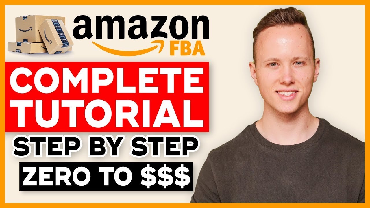 COMPLETE Amazon FBA Tutorial In 2021 | How To Sell On Amazon FBA And Make Money (Step By Step)